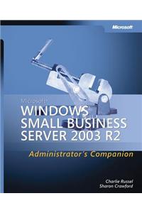 Microsoft(r) Windows(r) Small Business Server 2003 R2 Administrator's Companion