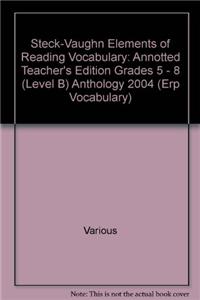 Elements of Reading: Annotted Teacher's Edition Grades 5 - 8 (Level B) 2004