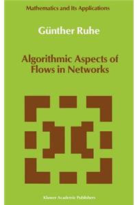 Algorithmic Aspects of Flows in Networks