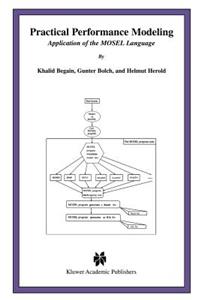 Practical Performance Modeling: Application of the Mosel Language