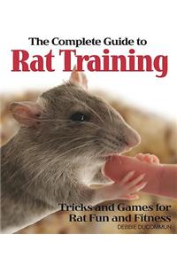 The Complete Guide to Rat Training