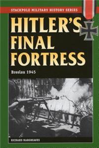 Hitler's Final Fortress