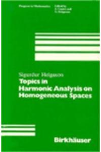 Topics in Harmonic Analysis on Homogeneous Spaces