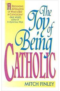 Joy of Being Catholic