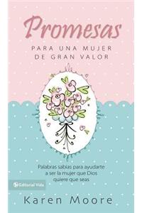 Promesas Para una Mujer de Gran Valor: Palabras Sabias para Ayudarte a Ser la Mujer que Dios Quiere que Seas / Words of Wisdom to Equip You as the Woman God Wants You to Be