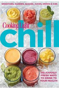 Chill: Smoothies, Slushes, Shakes, Juices, Drinks & Ices