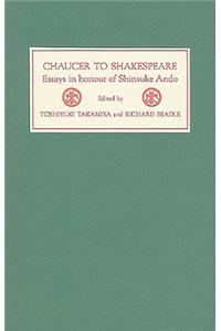 Chaucer to Shakespeare