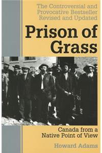 Prison of Grass: Canada from a Native Point of View