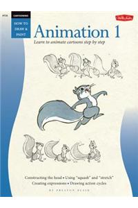 Cartooning: Animation 1 with Preston Blair: Learn to Animate Cartoons Step by Step