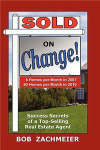 Sold on Change!