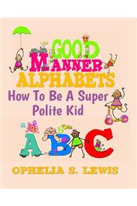 Good Manner Alphabets