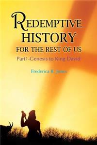 Redemptive History For The Rest Of Us