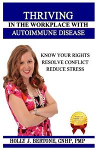 Thriving in the Workplace with Autoimmune Disease