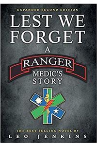 Lest We Forget: A Ranger Medics Story