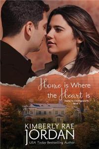 Home Is Where the Heart Is: A Christian Romance