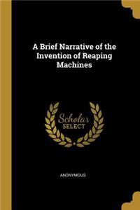 A Brief Narrative of the Invention of Reaping Machines