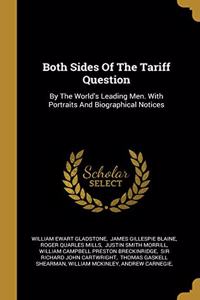 Both Sides Of The Tariff Question