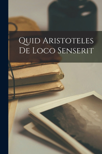 Quid Aristoteles De Loco Senserit