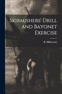 Skirmishers' Drill and Bayonet Exercise