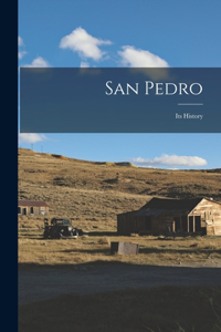 San Pedro: Its History