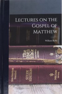 Lectures on the Gospel of Matthew