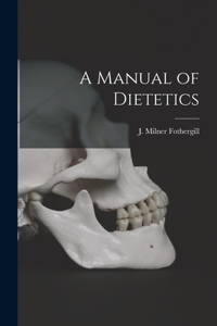 Manual of Dietetics