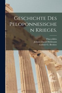 Geschichte des Peloponnesischen Krieges.