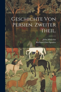 Geschichte von Persien. Zweiter Theil.