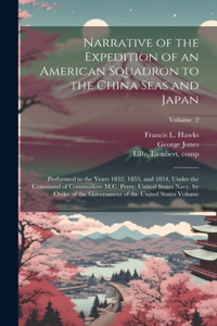 Narrative of the Expedition of an American Squadron to the China Seas and Japan