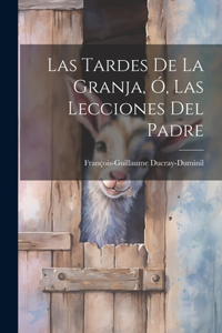 Tardes De La Granja, Ó, Las Lecciones Del Padre
