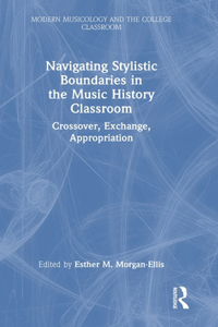 Navigating Stylistic Boundaries in the Music History Classroom