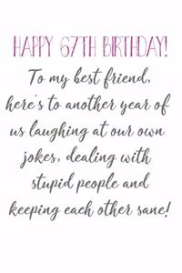 Happy 67th Birthday To My Best Friend