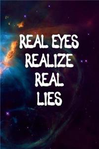 Real Eyes Realize Real Lies