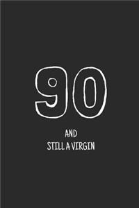 90 and still a virgin