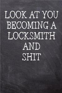 Look At You Becoming A Locksmith And Shit