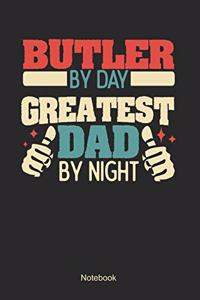 Butler by day greatest dad by night