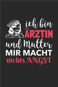Ich bin Ärztin und Mutter mir macht nichts Angst