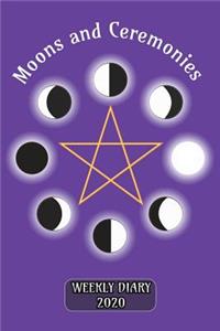 Moons and Ceremonies - Weekly Diary 2020