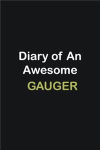 Diary Of An Awesome Gauger