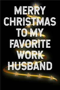 Merry Christmas To My Favorite Work Husband