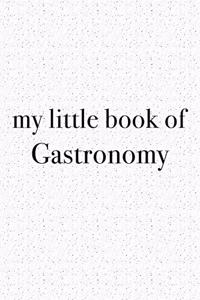 My Little Book of Gastronomy
