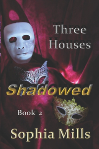 Three Houses Shadowed