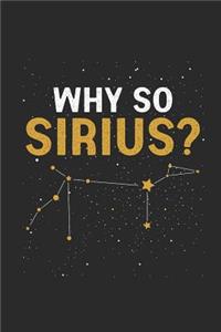 Why So Sirius?