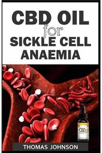 CBD Oil for Sickle Cell Anaemia