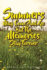 Summers May Come and Go But the Memories Stay Forever
