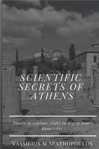 Scientific Secrets of Athens: Places to Explore, Cafes to Digest your Knowledge