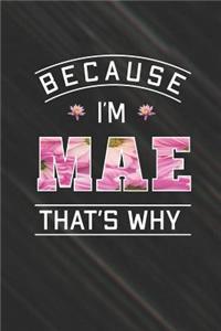 Because I'm Mae That's Why