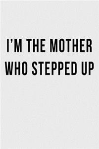 I'm the Mother who Stepped Up