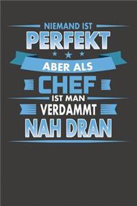 Niemand Ist Perfekt Aber Als Chef Ist Man Verdammt Nah Dran
