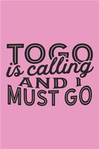Togo Is Calling And I Must Go